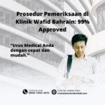 Prosedur pemeriksaan di klinik wafid bahrain 99% approved