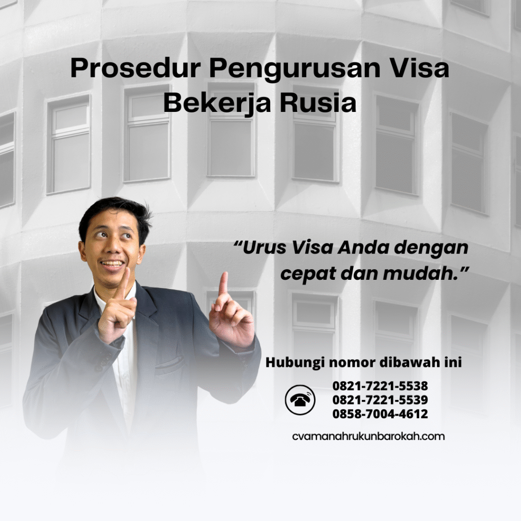 Prosedur Pengurusan Visa Bekerja Rusia (1) Prosedur pengurusan visa bekerja rusia (1)