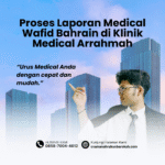 Proses laporan medical wafid bahrain di klinik medical arrahmah
