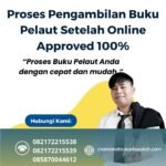 Proses pengambilan buku pelaut setelah online approved 100%
