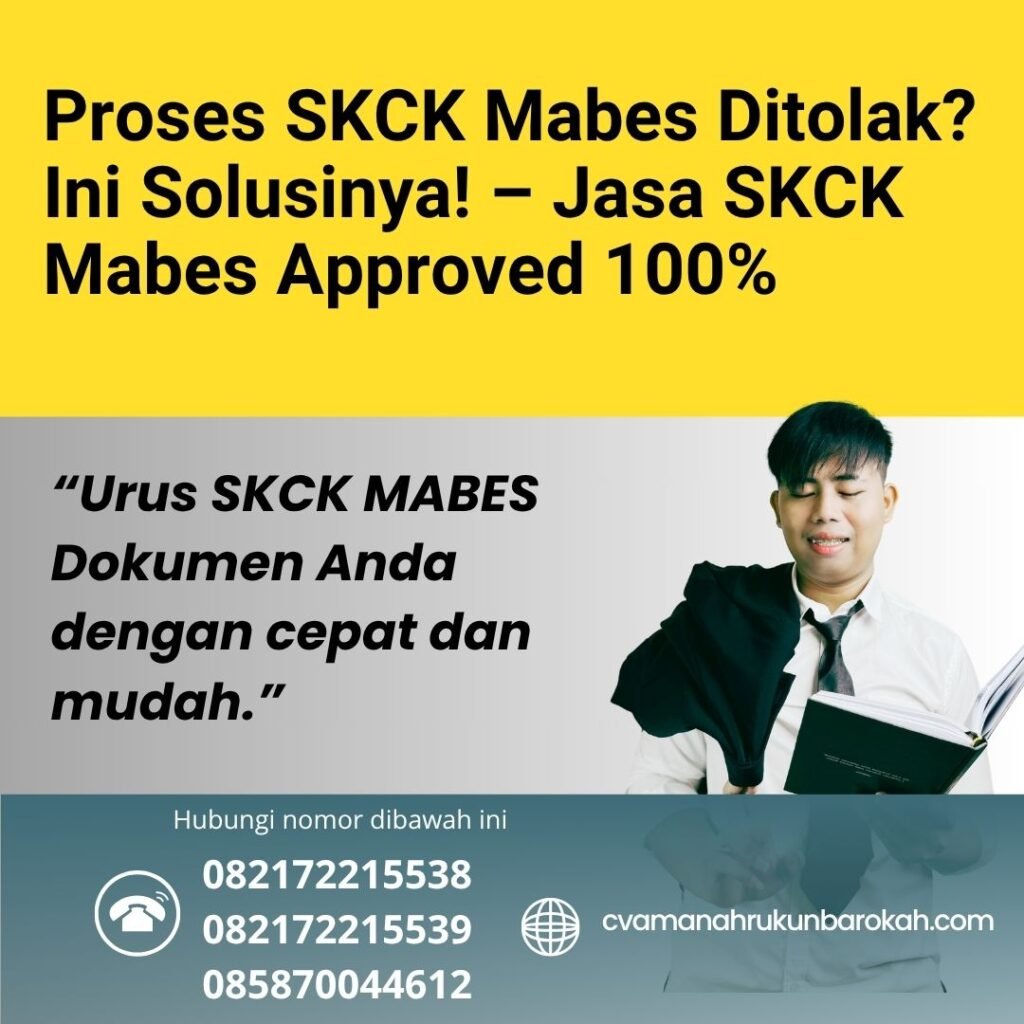 Proses skck mabes ditolak ini solusinya! – jasa skck mabes approved 100%