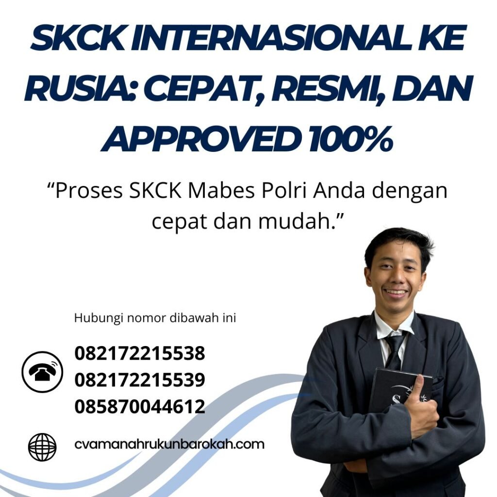 SKCK Internasional ke Rusia Cepat, Resmi, dan Approved 100% Skck internasional ke rusia cepat, resmi, dan approved 100%