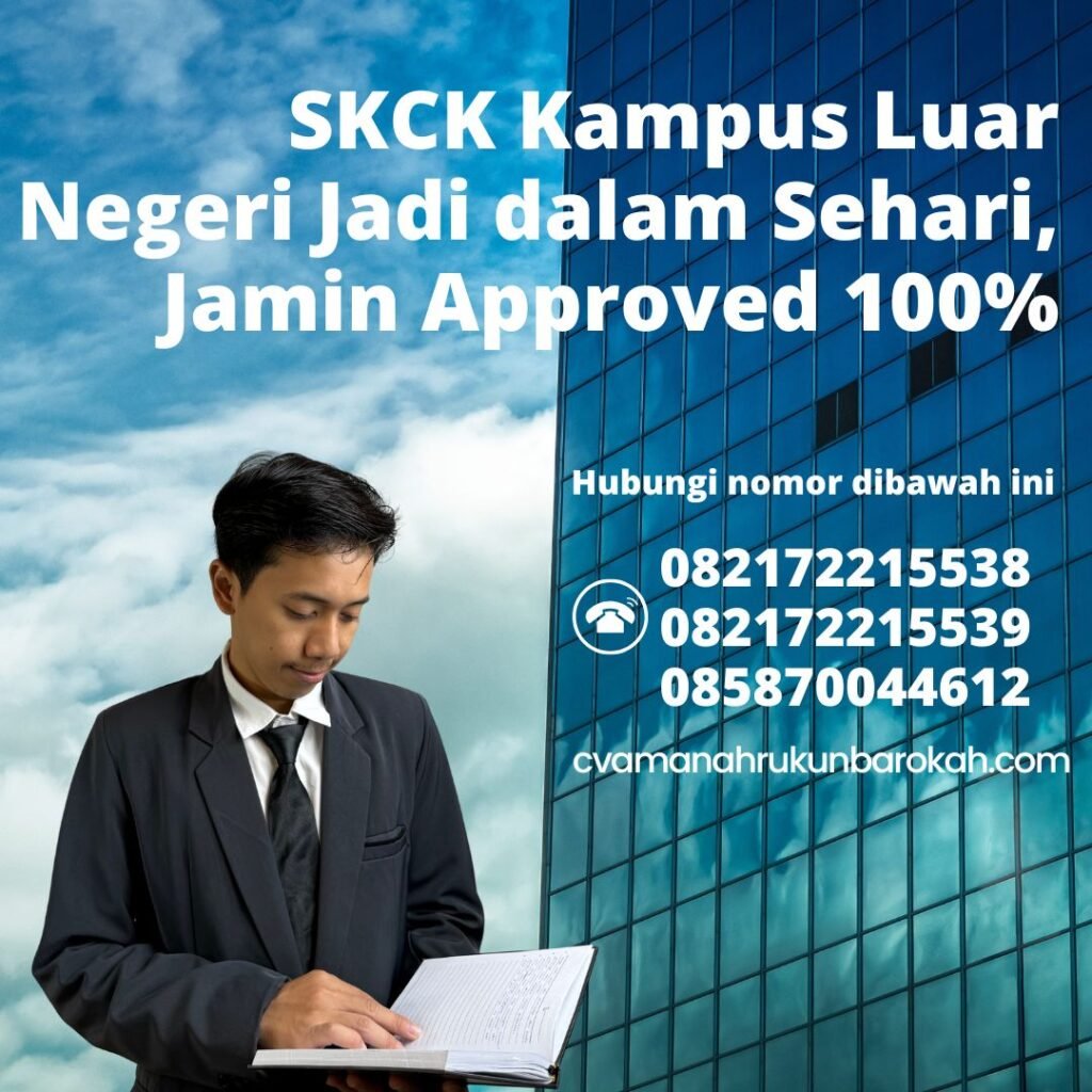 Skck kampus luar negeri jadi dalam sehari, jamin approved 100%
