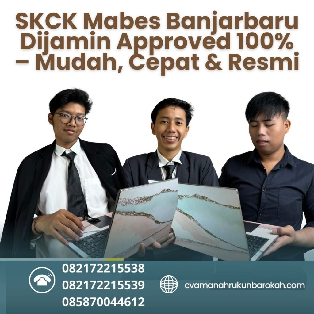 Skck mabes banjarbaru dijamin approved 100% – mudah, cepat & resmi
