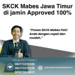 Skck mabes jawa timur di jamin approved 100%