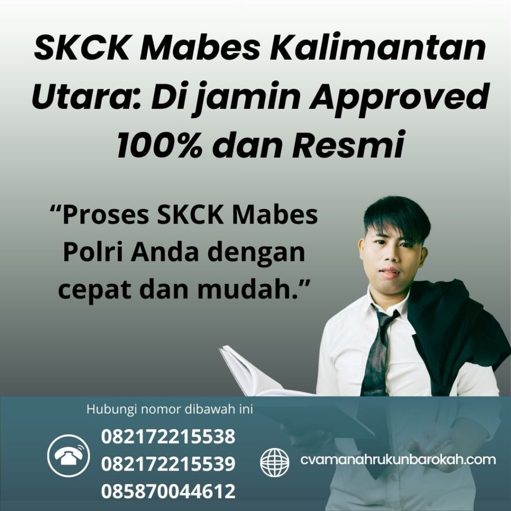 Skck mabes kalimantan utara di jamin approved 100% dan resmi