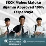 Skck mabes maluku dijamin approved 100% terpercaya