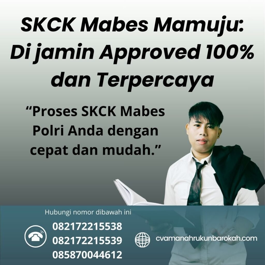 SKCK Mabes Mamuju Di jamin Approved 100% dan Terpercaya Skck mabes mamuju di jamin approved 100% dan terpercaya