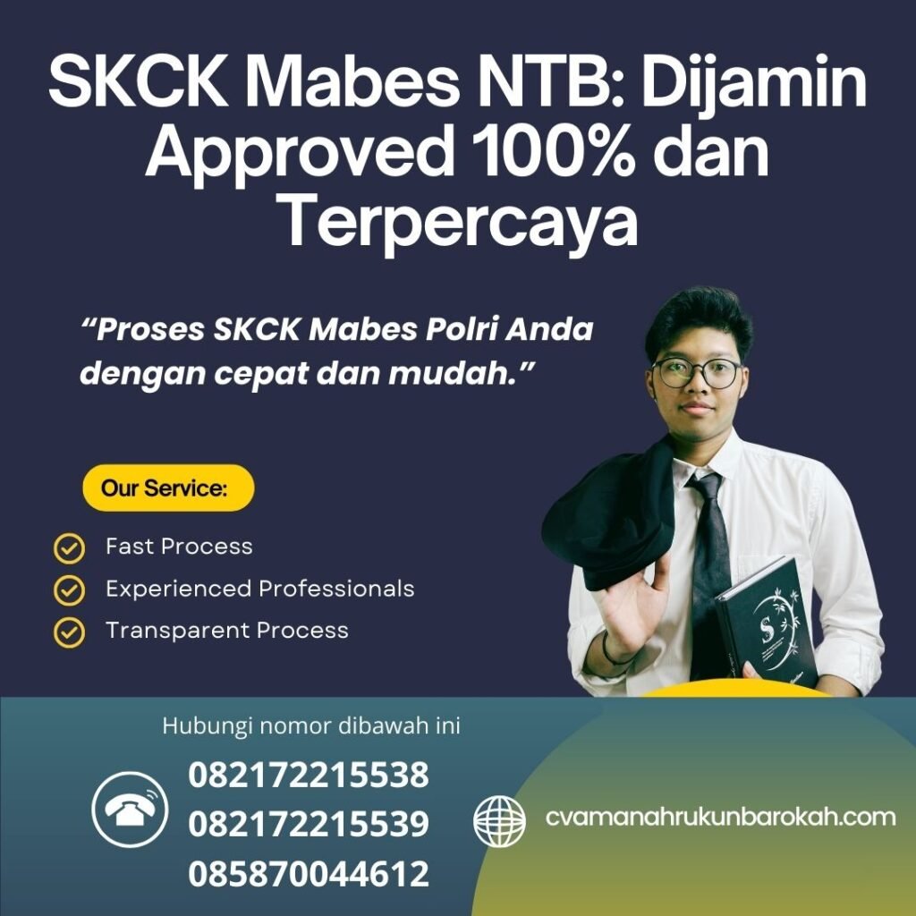 SKCK Mabes NTB Dijamin Approved 100% dan Terpercaya Skck mabes ntb dijamin approved 100% dan terpercaya