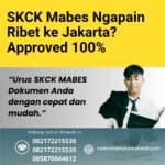 Skck mabes ngapain ribet ke jakarta approved 100%