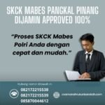 Skck mabes pangkal pinang dijamin approved 100%