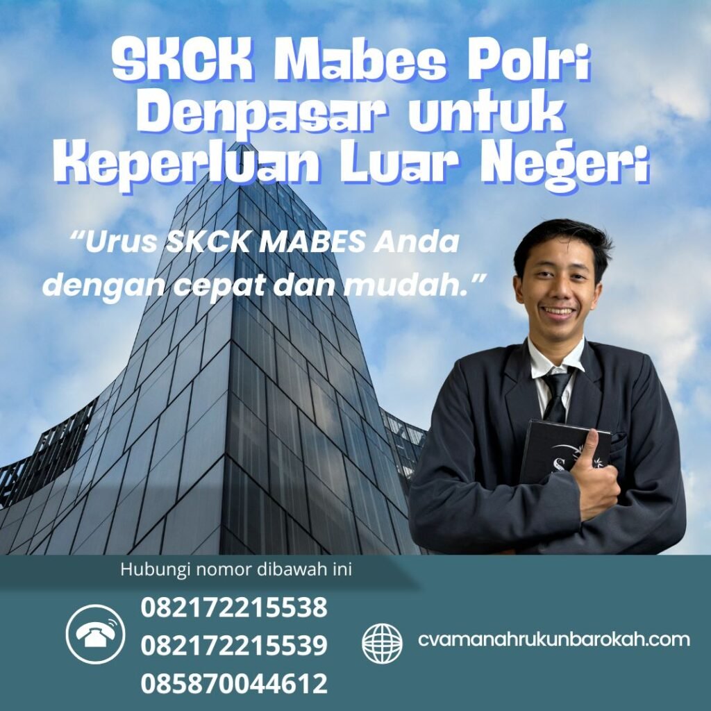 Skck mabes polri denpasar untuk keperluan luar negeri