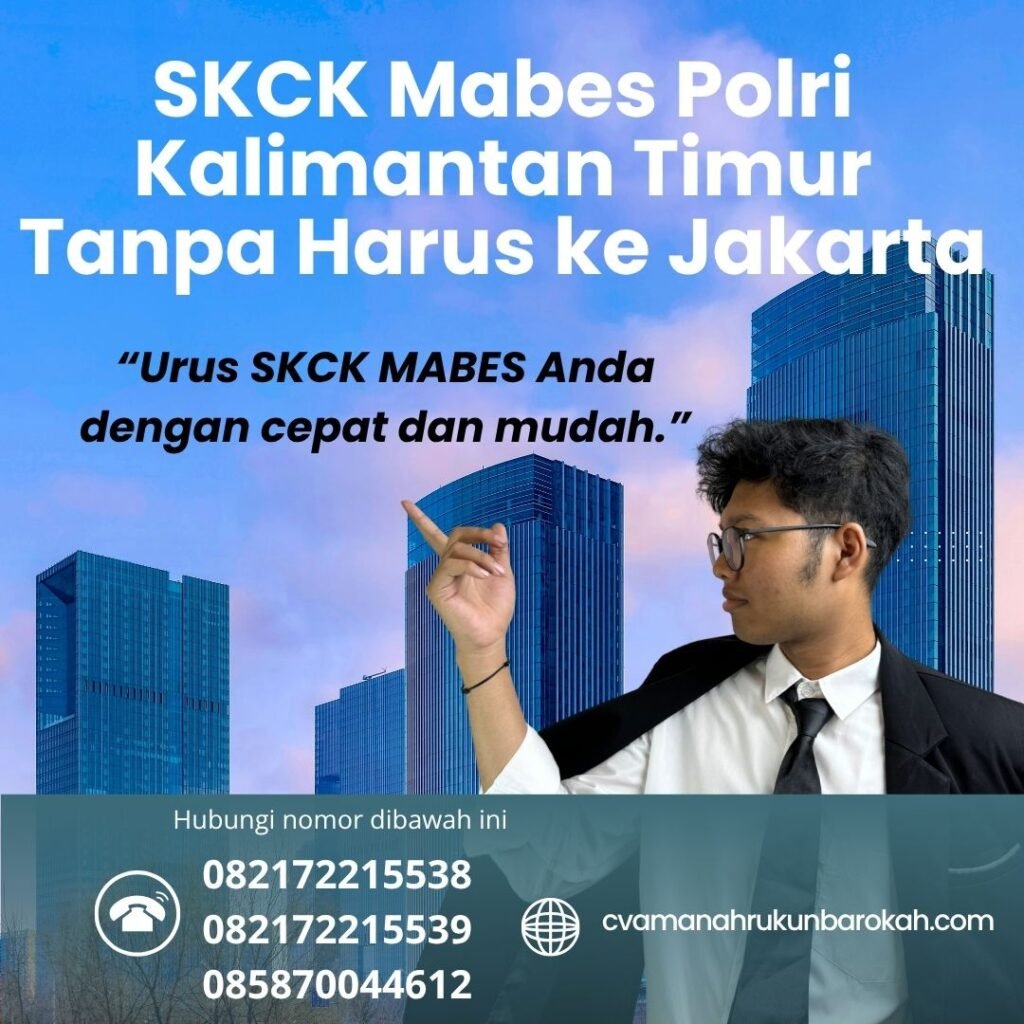 Skck mabes polri kalimantan timur tanpa harus ke jakarta