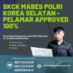 Skck mabes polri korea selatan pelamar approved 100%
