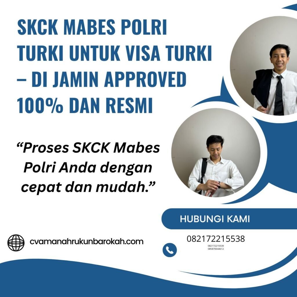 SKCK Mabes Polri Turki untuk Visa Turki – Di jamin Approved 100% dan Resmi Skck mabes polri turki untuk visa turki – di jamin approved 100% dan resmi