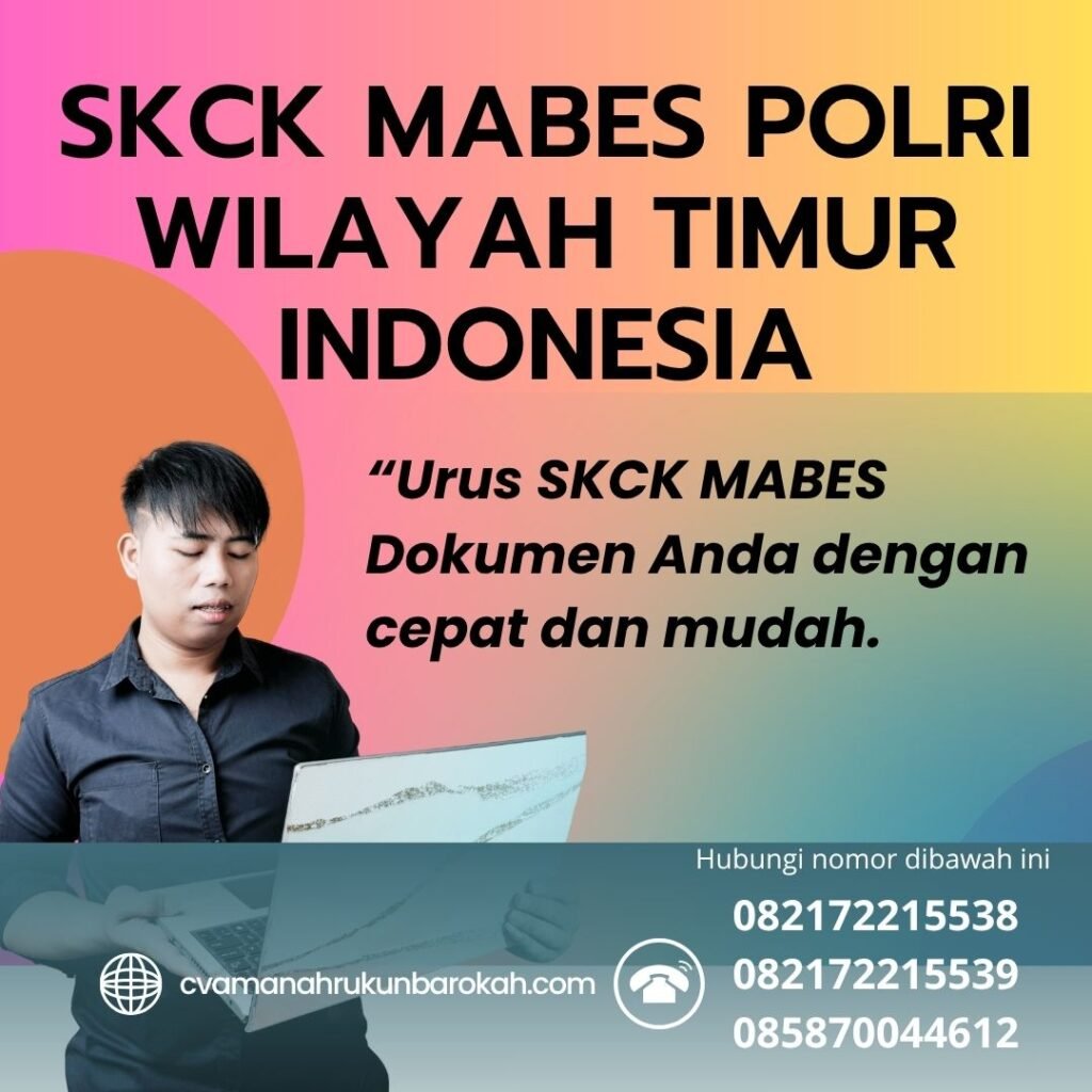 SKCK Mabes Polri Wilayah Timur Indonesia Skck mabes polri wilayah timur indonesia