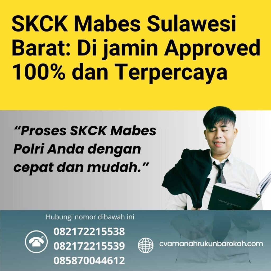 SKCK Mabes Sulawesi Barat Di jamin Approved 100% dan Terpercaya Skck mabes sulawesi barat di jamin approved 100% dan terpercaya