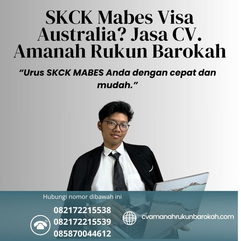 Skck mabes visa australia jasa cv. amanah rukun barokah
