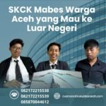 Skck mabes warga aceh yang mau ke luar negeri