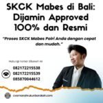 Skck mabes di bali dijamin approved 100% dan resmi