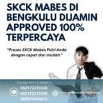 Skck mabes di bengkulu dijamin approved 100% terpercaya