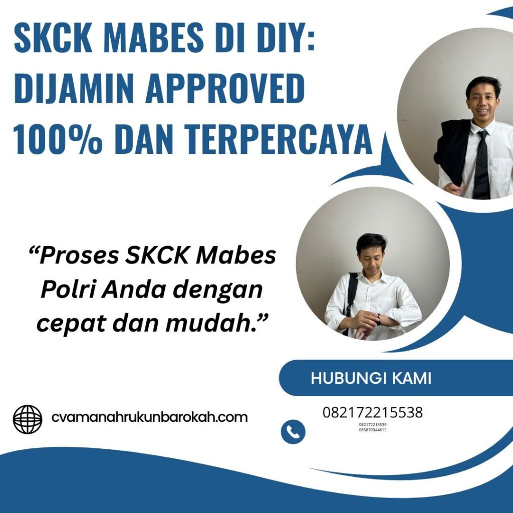 SKCK Mabes di DIY Dijamin Approved 100% dan Terpercaya Skck mabes di diy dijamin approved 100% dan terpercaya