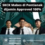 Skck mabes di pontianak dijamin approved 100%