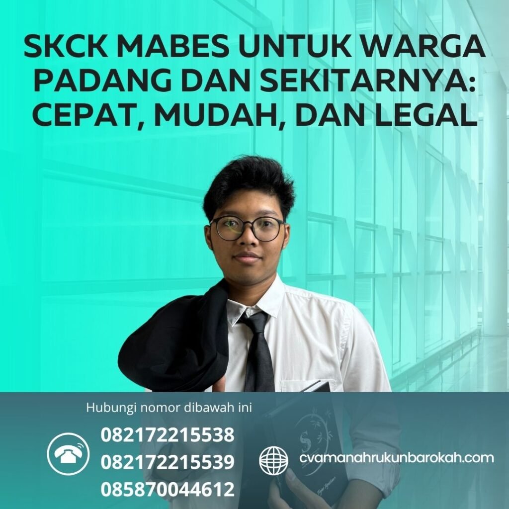 Skck mabes untuk warga padang dan sekitarnya cepat, mudah, dan legal