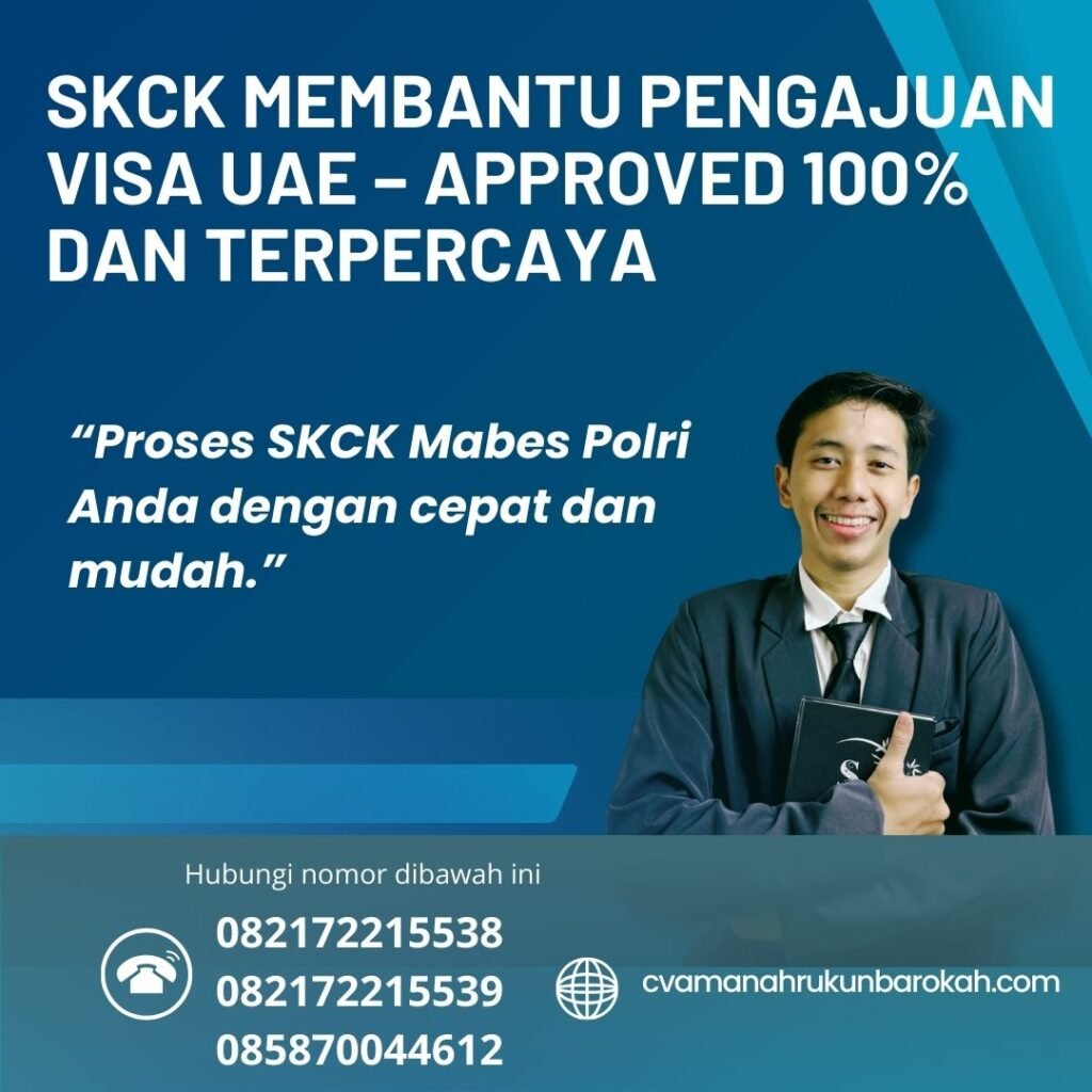 SKCK Membantu Pengajuan Visa UAE – Approved 100% dan Terpercaya Skck membantu pengajuan visa uae – approved 100% dan terpercaya