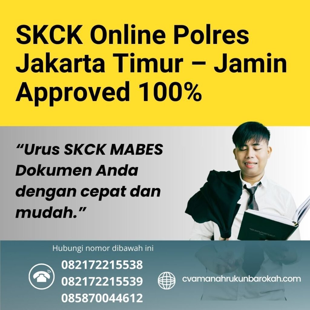 Skck online polres jakarta timur – jamin approved 100%