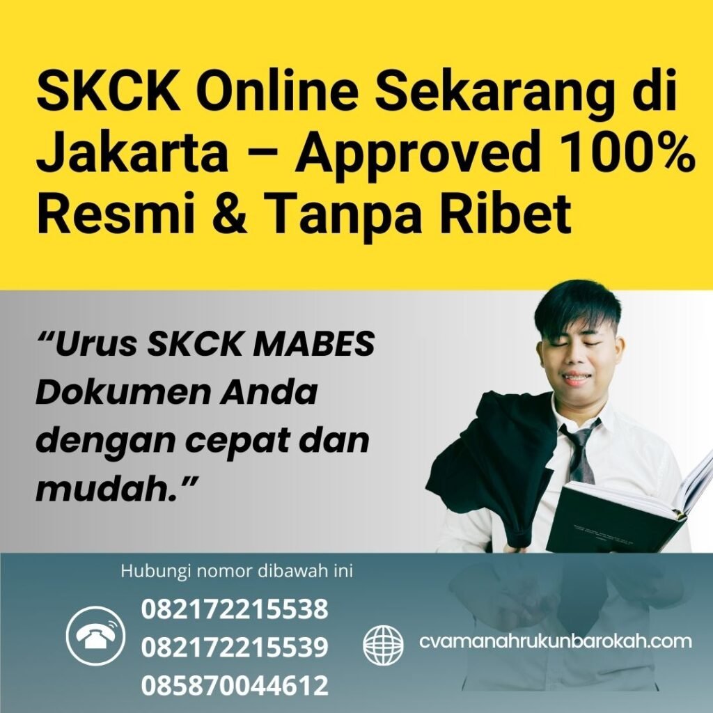 SKCK Online Sekarang di Jakarta – Approved 100% Resmi & Tanpa Ribet Skck online sekarang di jakarta – approved 100% resmi & tanpa ribet