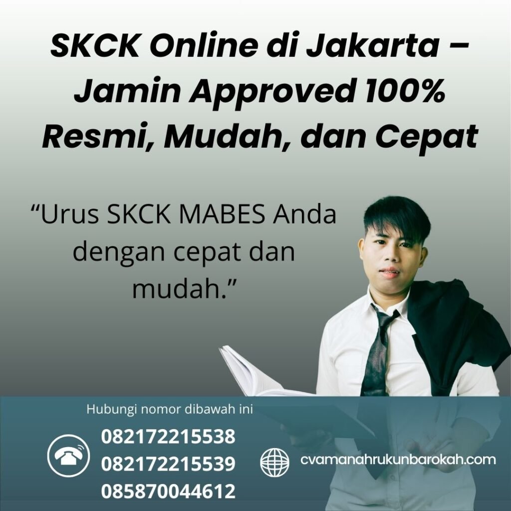 Skck online di jakarta – jamin approved 100% resmi, mudah, dan cepat