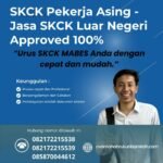 Skck pekerja asing jasa skck luar negeri approved 100%