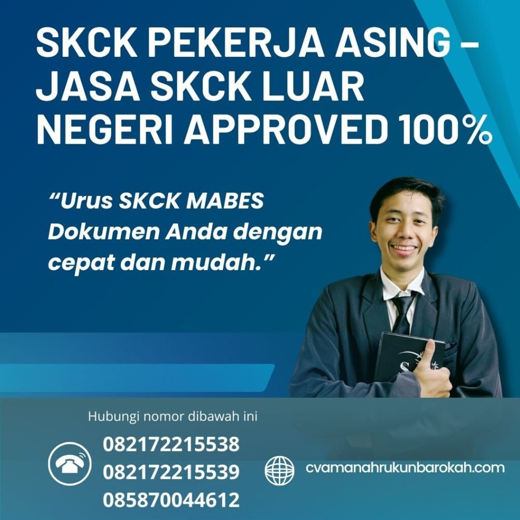 Skck pekerja asing – jasa skck luar negeri approved 100%