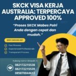 Skck visa kerja australia terpercaya approved 100%