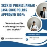 Skck di polres jakbar jasa skck polres approved 100%