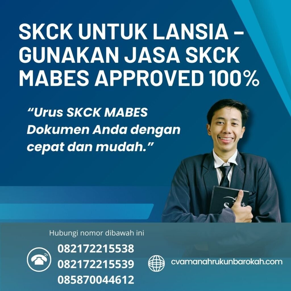 Skck untuk lansia – gunakan jasa skck mabes approved 100%