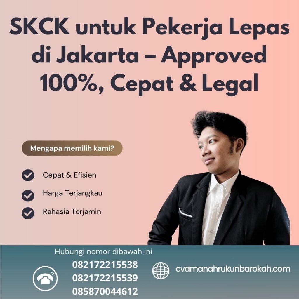 Skck untuk pekerja lepas di jakarta – approved 100%, cepat & legal