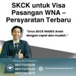 Skck untuk visa pasangan wna – persyaratan terbaru