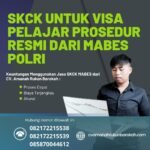 Skck untuk visa pelajar prosedur resmi dari mabes polri