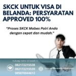 Skck untuk visa di belanda persyaratan approved 100%