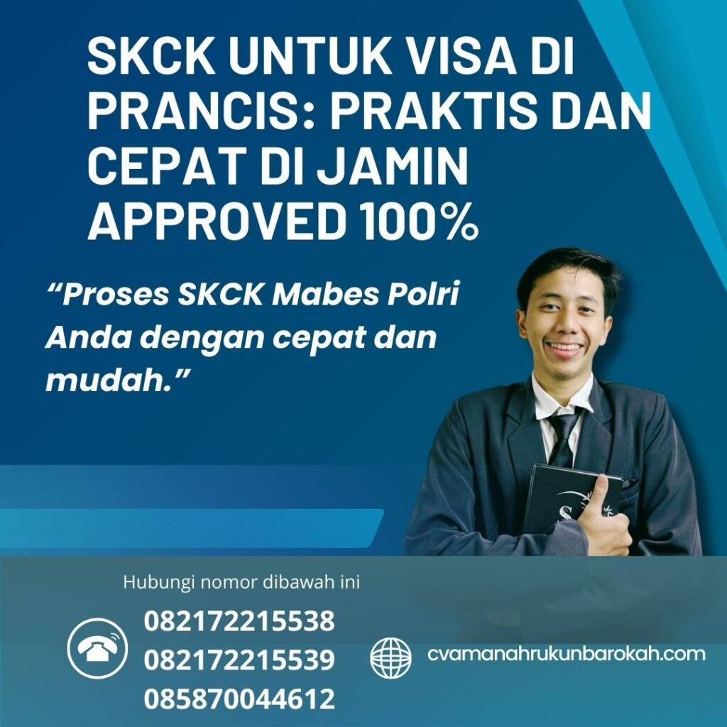 Skck untuk visa di prancis praktis dan cepat di jamin approved 100%