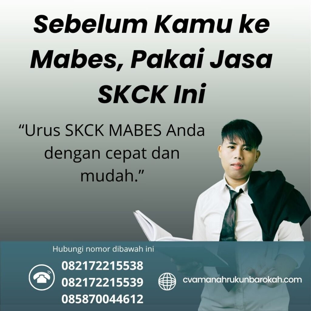 Sebelum kamu ke mabes, pakai jasa skck ini