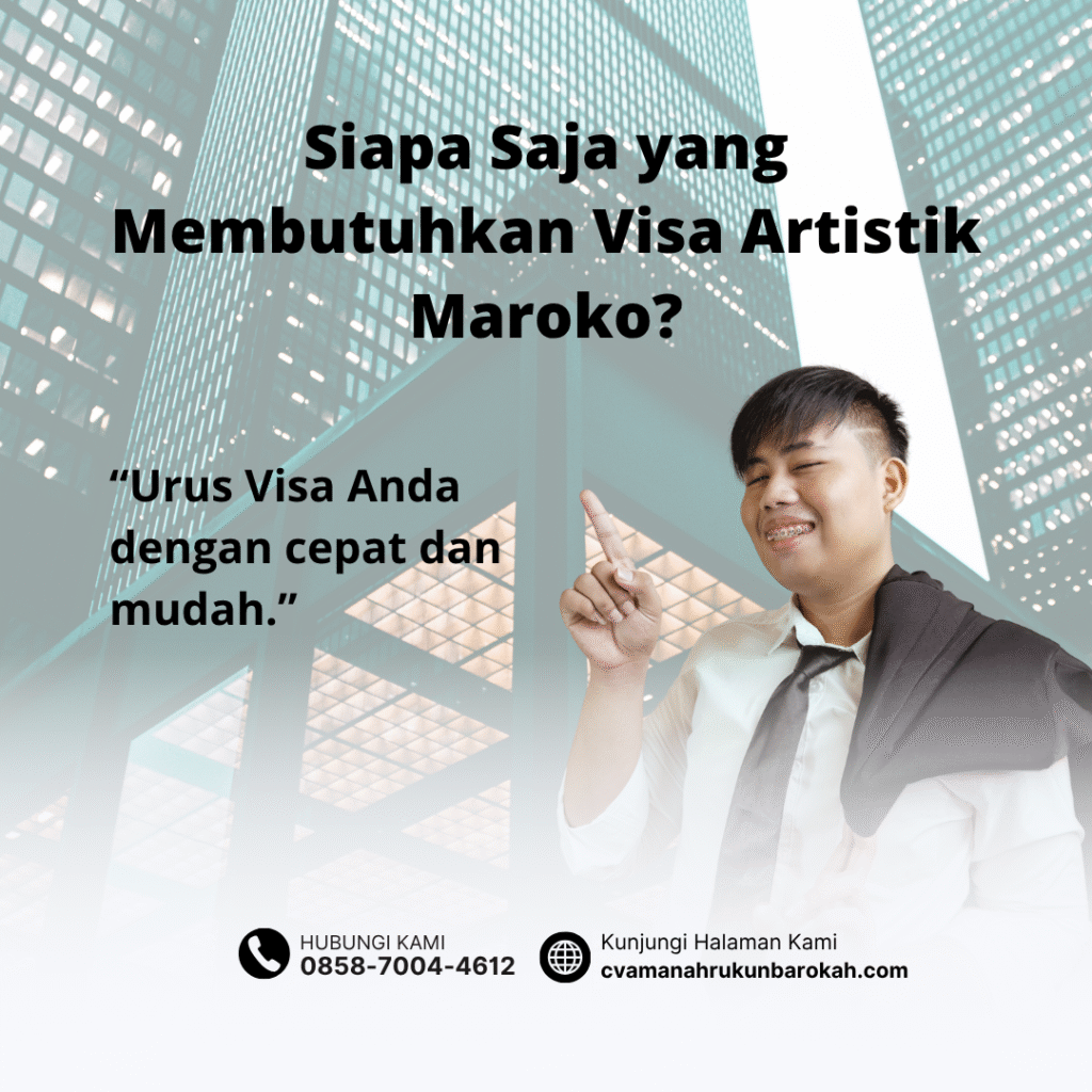 Siapa Saja yang Membutuhkan Visa Artistik Maroko Siapa saja yang membutuhkan visa artistik maroko