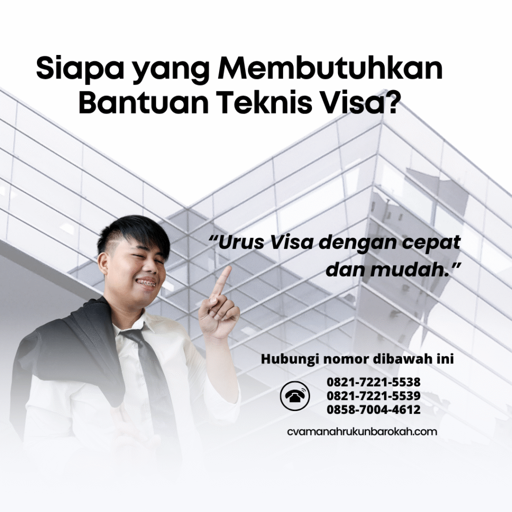 Siapa yang membutuhkan bantuan teknis visa
