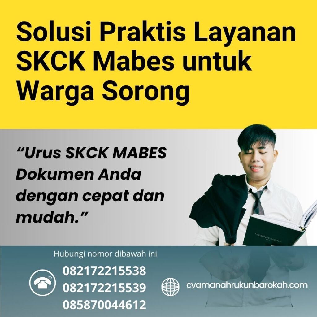 Solusi Praktis Layanan SKCK Mabes untuk Warga Sorong Solusi praktis layanan skck mabes untuk warga sorong