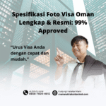 Spesifikasi foto visa oman lengkap & resmi 99% approved