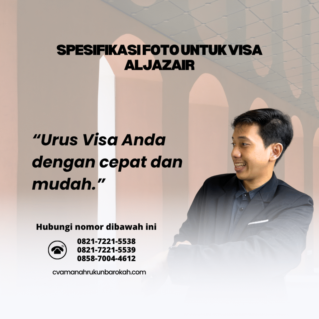Spesifikasi Foto untuk Visa Aljazair Spesifikasi foto untuk visa aljazair
