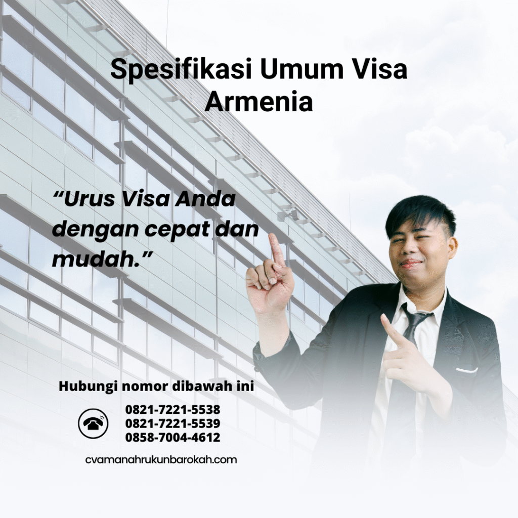 Spesifikasi umum visa armenia
