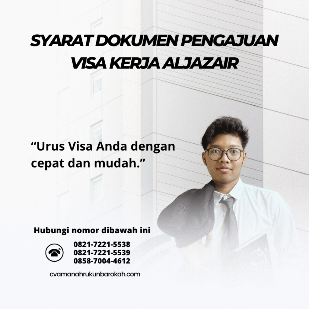 Syarat Dokumen Pengajuan Visa Kerja Aljazair Syarat dokumen pengajuan visa kerja aljazair